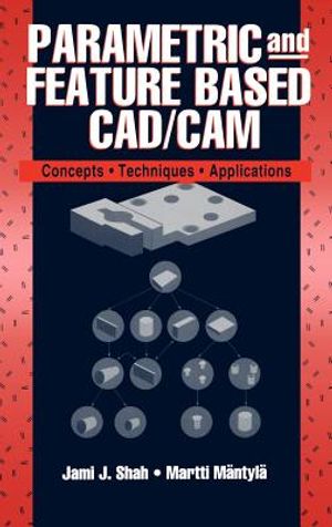 Parametric and Feature-Based Cad/CAM: Concepts, Techniques, and Applications image number 0