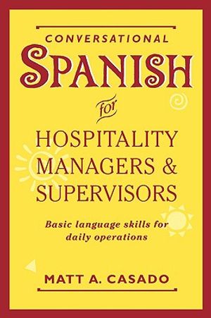 Conversational Spanish for Hospitality Managers and Supervisors: Basic Language Skills for Daily Operations image number 0