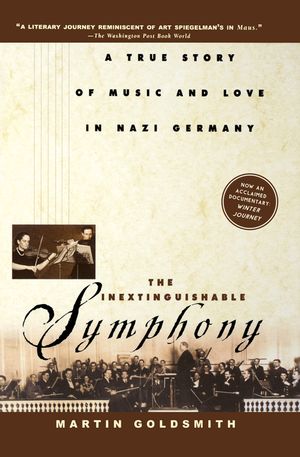 The Inextinguishable Symphony: A True Story of Music and Love in Nazi Germany image number 0