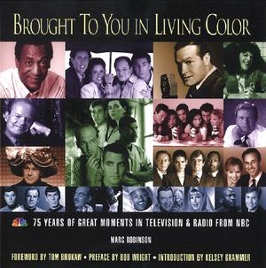 Brought to You in Living Color: 75 Years of Great Moments in Television & Radio from NBC image number 0