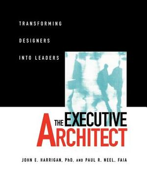 The Executive Architect: Transforming Designers Into Leaders image number 0
