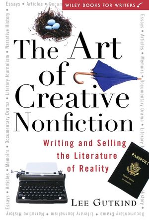 The Art of Creative Nonfiction: Writing and Selling the Literature of Reality image number 0