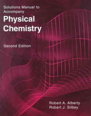 Physical Chemistry, Solutions Manual image number 0