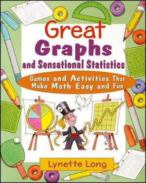 Great Graphs and Sensational Statistics: Games and Activities That Make Math Easy and Fun image number 0