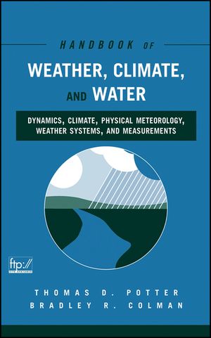 Handbook of Weather, Climate, and Water: Dynamics, Climate, Physical Meteorology, Weather Systems, and Measurements image number 0