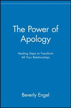 The Power of Apology: Healing Steps to Transform All Your Relationships image number 0