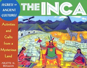 The Inca: Activities and Crafts from a Mysterious Land image number 0
