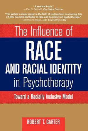 The Influence of Race and Racial Identity in Psychotherapy: Toward a Racially Inclusive Model image number 0