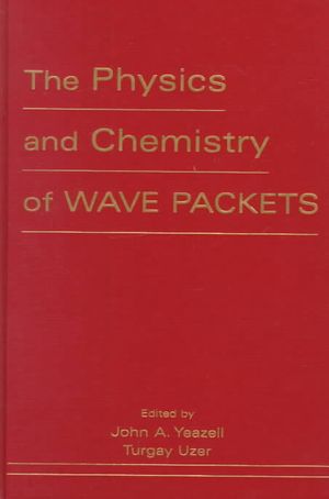 The Physics and Chemistry of Wave Packets image number 0