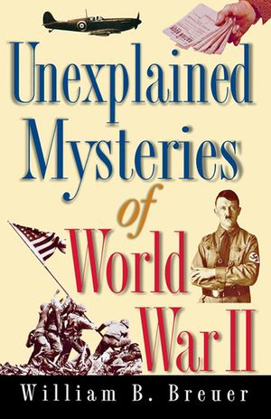 Unexplained Mysteries of World War II image number 0