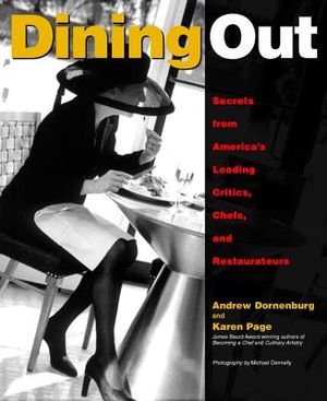 Dining Out: Secrets from America's Leading Critics, Chefs, and Restaurateurs image number 0