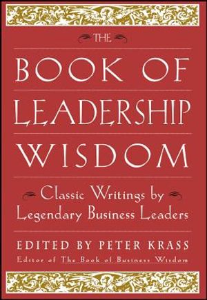 The Book of Leadership Wisdom: Classic Writings by Legendary Business Leaders image number 0