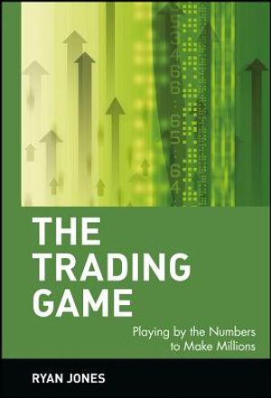 The Trading Game: Playing by the Numbers to Make Millions image number 0