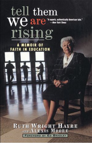 Tell Them We Are Rising: A Memoir of Faith in Education image number 0