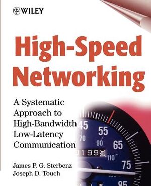 High-Speed Networking: A Systematic Approach to High-Bandwidth Low-Latency Communication image number 0