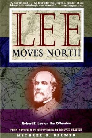 Lee Moves North: Robert E. Lee on the Offensive image number 0