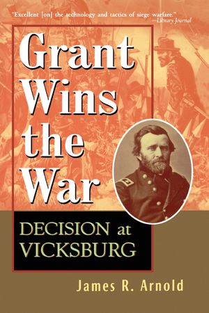 Grant Wins the War: Decision at Vicksburg image number 0