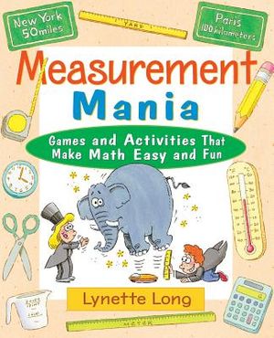 Measurement Mania: Games and Activities That Make Math Easy and Fun image number 0