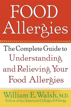Food Allergies: The Complete Guide to Understanding and Relieving Your Food Allergies image number 0