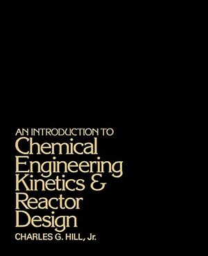 An Introduction to Chemical Engineering Kinetics and Reactor Design image number 0