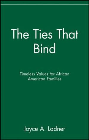 The Ties That Bind: Timeless Values for African American Families image number 0
