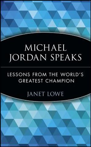 Michael Jordan Speaks: Lessons from the World's Greatest Champion image number 0