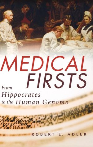 Medical Firsts: From Hippocrates to the Human Genome image number 0