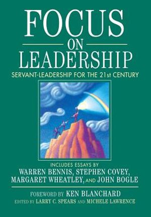 Focus on Leadership: Servant-Leadership for the 21st Century image number 0