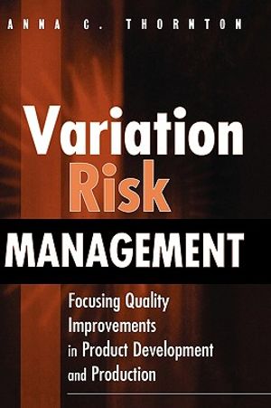 Variation Risk Management: Focusing Quality Improvements in Product Development and Production image number 0