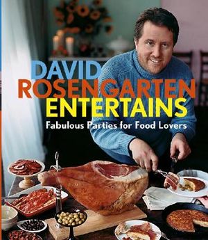 David Rosengarten Entertains: Fabulous Parties for Food Lovers image number 0