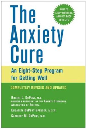 The Anxiety Cure: An Eight-Step Program for Getting Well image number 0