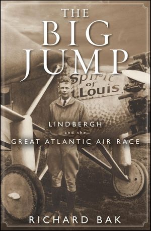 The Big Jump: Lindbergh and the Great Atlantic Air Race image number 0