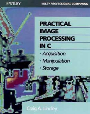 Wie Practical Image Processing in C: Acquisition, Manipulation, Storage image number 0