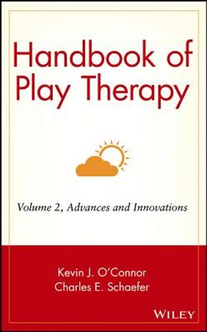 Handbook of Play Therapy, Advances and Innovations image number 0