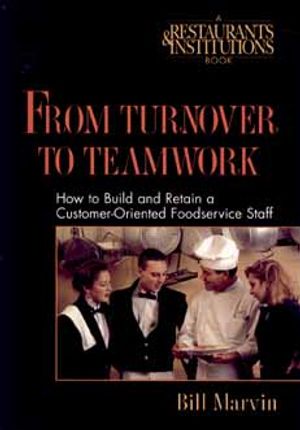 From Turnover to Teamwork: How to Build and Retain a Customer-Oriented Foodservice Staff image number 0