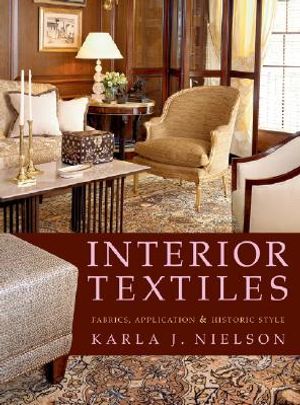 Interior Textiles: Fabrics, Application, and Historic Style image number 0