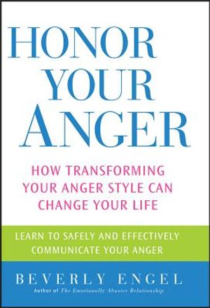 Honor Your Anger: How Transforming Your Anger Style Can Change Your Life image number 0