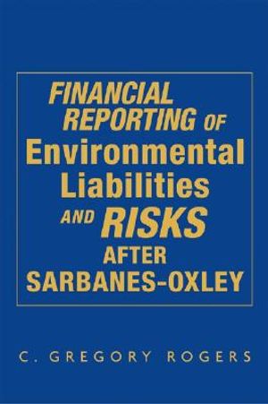 Financial Reporting of Environmental Liabilities and Risks After Sarbanes-Oxley image number 0