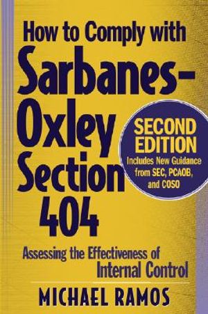 How to Comply with Sarbanes-Oxley Section 404: Assessing the Effectiveness of Internal Control image number 0