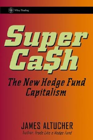 Supercash: The New Hedge Fund Capitalism image number 0