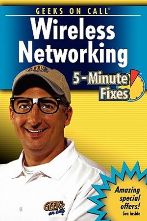 Geeks on Call Wireless Networking 5-Minute Fixes image number 0