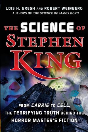 The Science of Stephen King: From Carrie to Cell, the Terrifying Truth Behind the Horror Masters Fiction image number 0