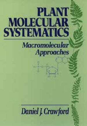 Plant Molecular Systematics: Macromolecular Approaches image number 0