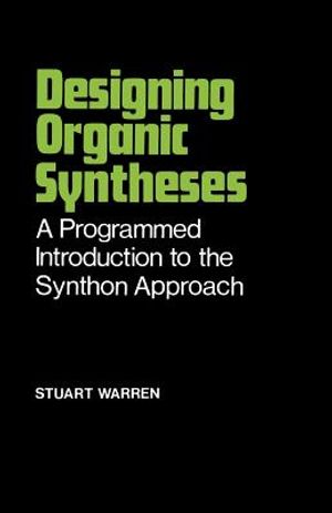 Designing Organic Syntheses: A Programmed Introduction to the Synthon Approach image number 0