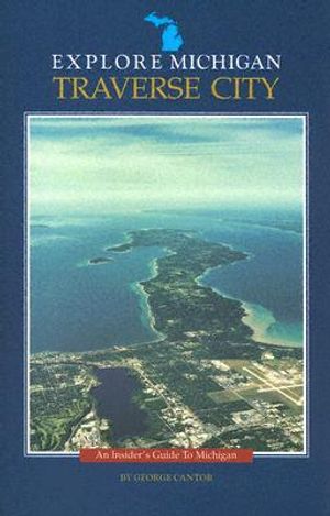Traverse City: An Insider's Guide to Michigan image number 0