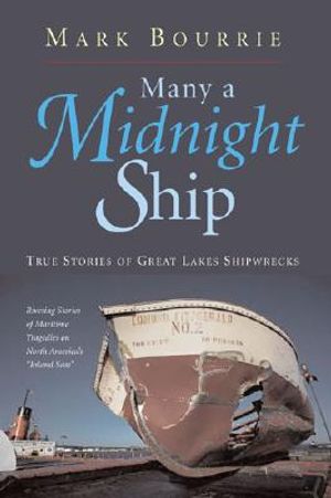 Many a Midnight Ship: True Stories of Great Lakes Shipwrecks image number 0