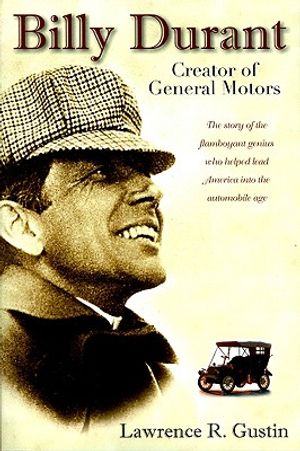 Billy Durant: Creator of General Motors image number 0