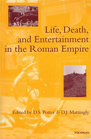 Life, Death, and Entertainment in the Roman Empire image number 0