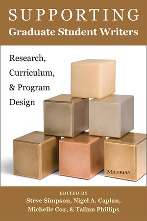 Supporting Graduate Student Writers: Research, Curriculum, and Program Design image number 0