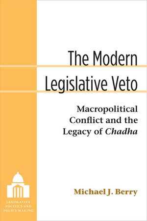 The Modern Legislative Veto: Macropolitical Conflict and the Legacy of Chadha image number 0